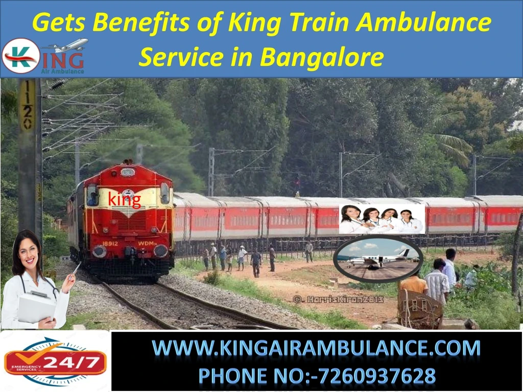 gets benefits of king train ambulance service in bangalore
