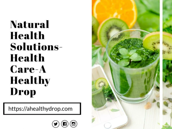 Healthy Drop: Natural Health Solutions-Health Care