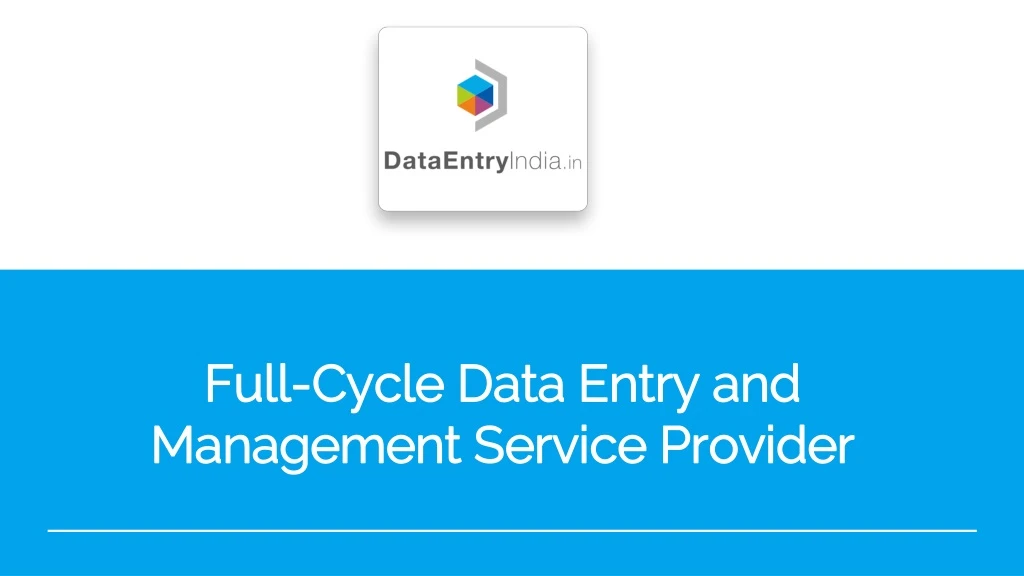 full cycle data entry and management service provider