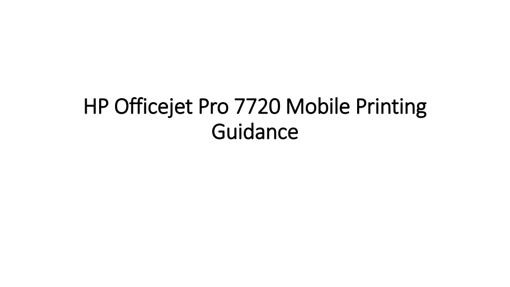 hp officejet pro 7720 mobile printing guidance