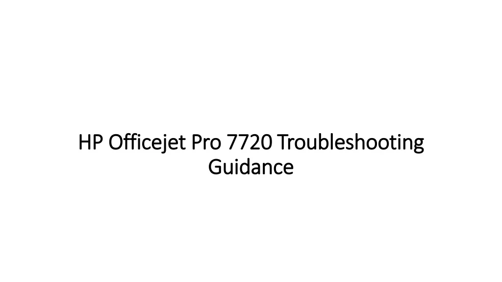 hp officejet pro 7720 troubleshooting guidance