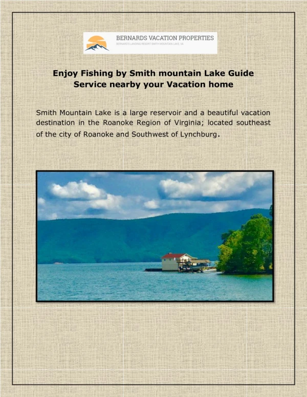 Well for those, who love fishing like anything and looking for the Smith Mountain Lake guide service nearby their vacati
