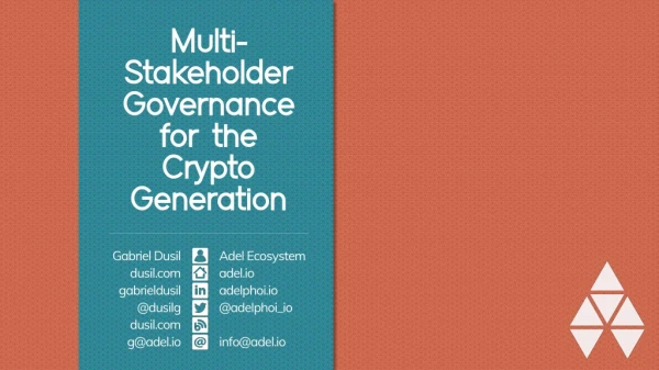 MultiStakeholder Governance for the Crypto Generation ▲ Prague