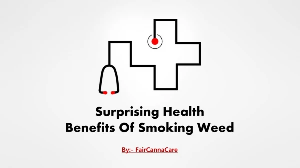 Surprising Health Benefits Of Smoking Weed
