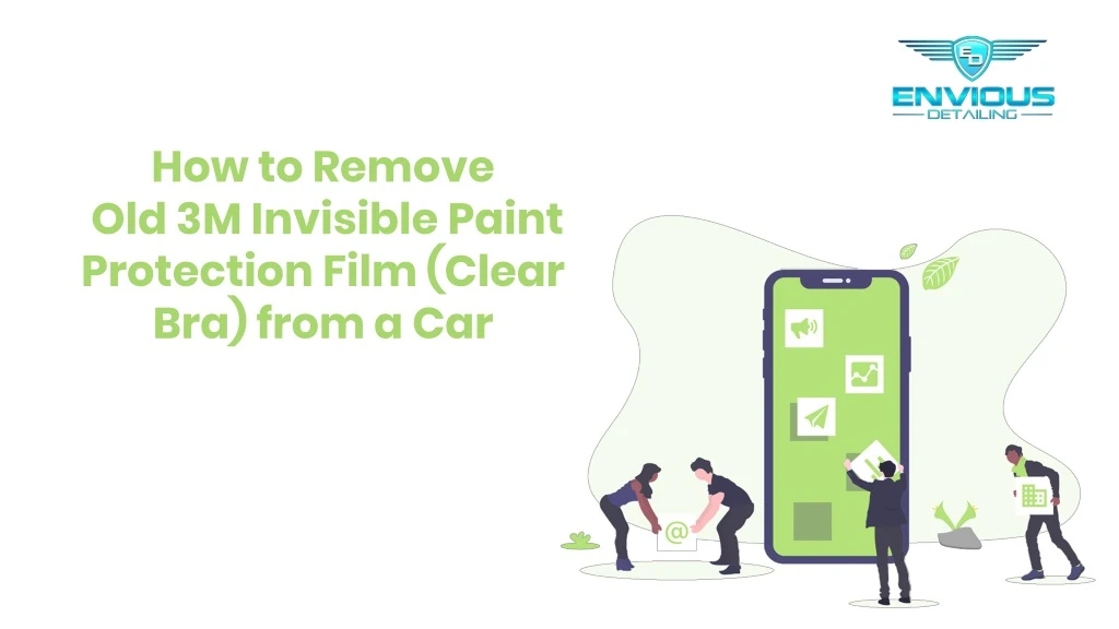 how to remove old 3m invisible paint protection film clear bra from a car