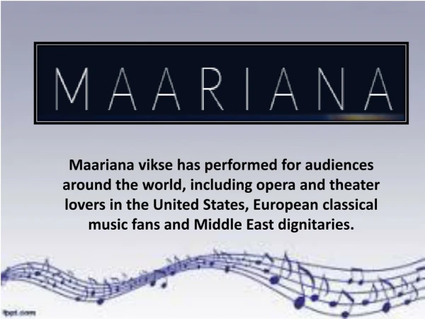 An ambitious opera singer maariana