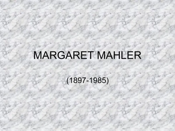 MARGARET MAHLER