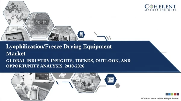 Lyophilization/Freeze Drying Equipment Market to Reflect Steady Growth During 2018 – 2026