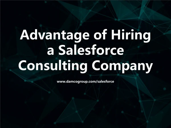 Advantage of Hiring a Salesforce Consulting Company