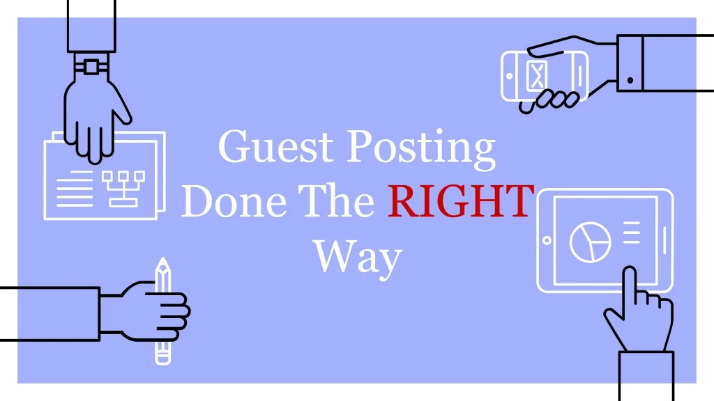 guest posting done the right way
