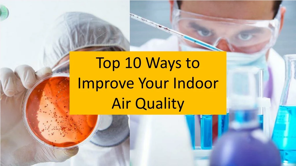 top 10 ways to improve your indoor air quality