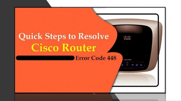 Quick Steps to Resolve Cisco Router Error Code 448