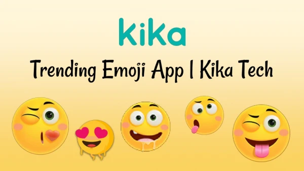 Trending Emoji App | Kika Tech