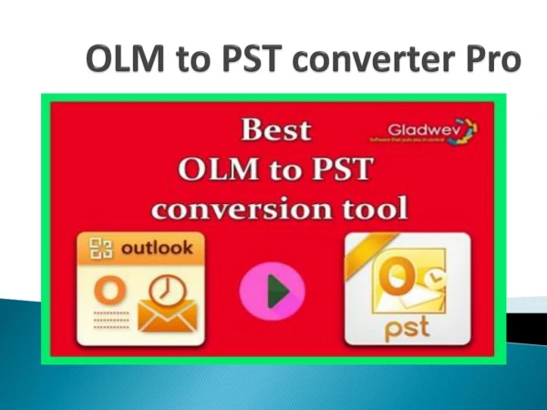 Gladwev OLM to PST Converter
