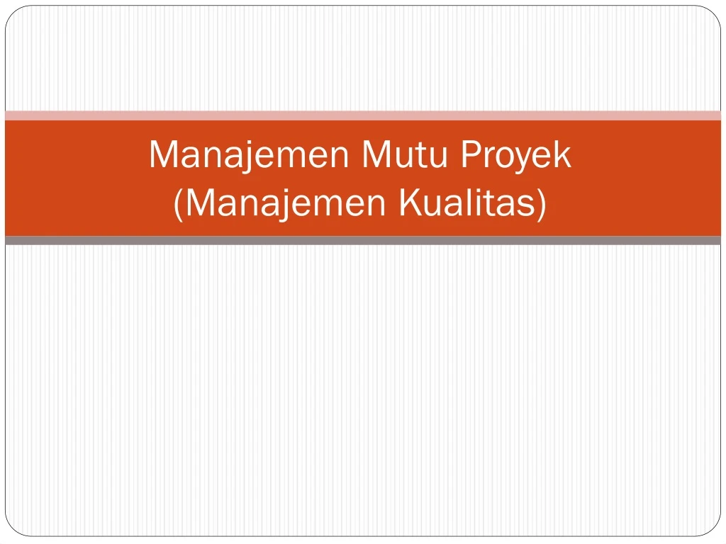 manajemen mutu proyek manajemen kualitas
