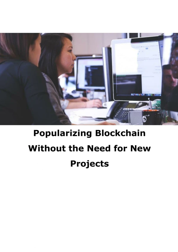 Popularizing Blockchain Without the Need for New Projects