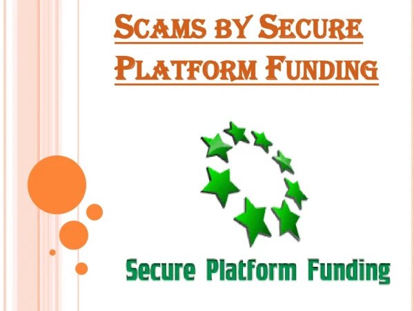 Stay Far Away From Them and Their Services- Secure Platform Funding