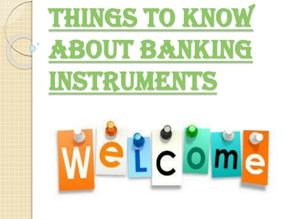 Few Things that You Should Know About Banking Instruments