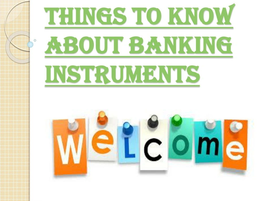 things to know about banking instruments