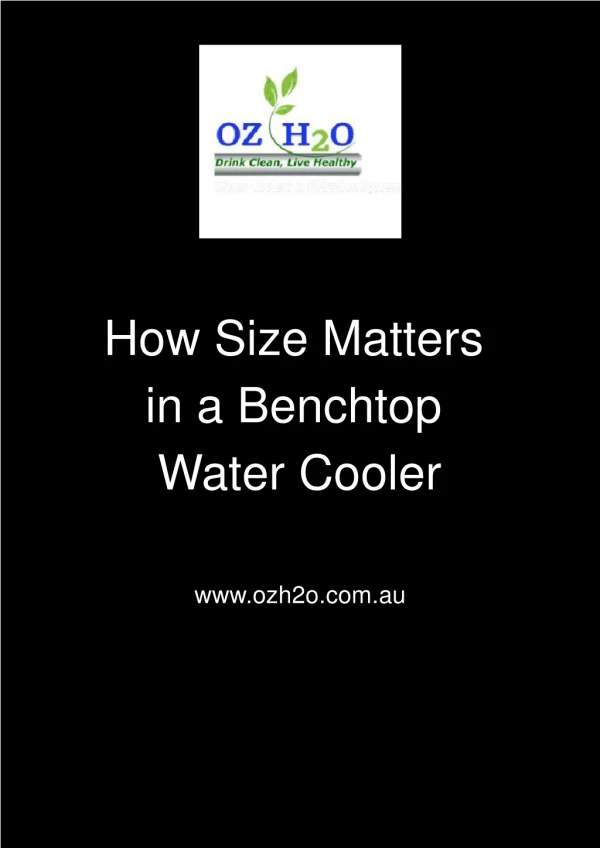 How Size Matters in a Benchtop Water Cooler – OZH2O