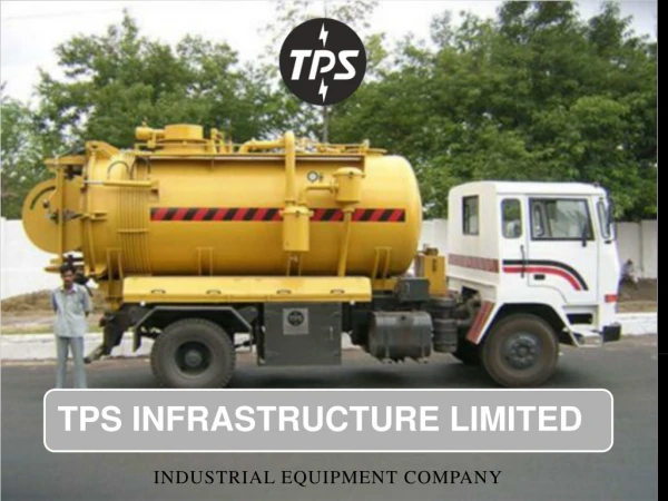 TPS INFRASTRUCTURE LIMITED - Best Industrial Equipment Company