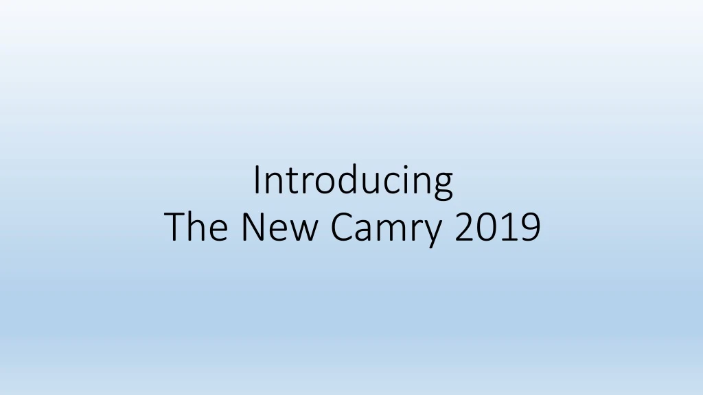 introducing the new camry 2019
