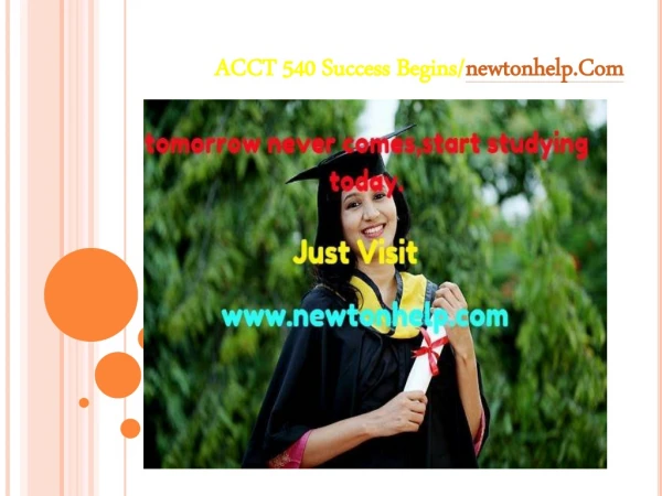 ACCT 540 Success Begins/newtonhelp.com