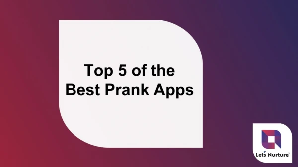Top 5 of the Best Prank Apps