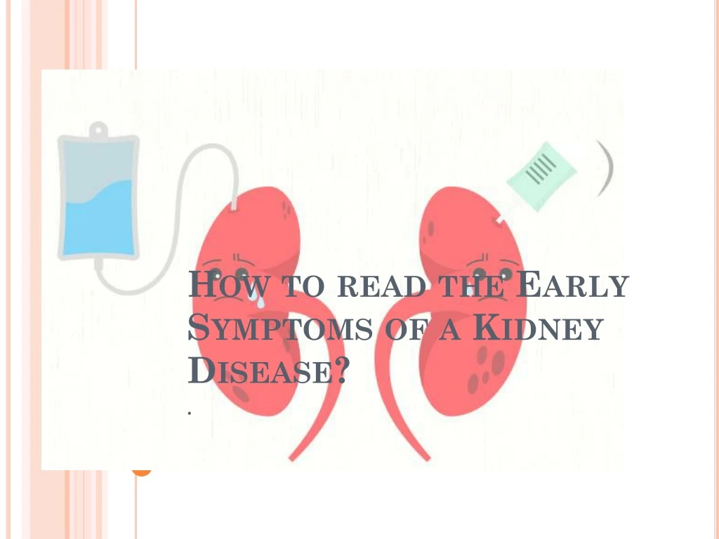 how to r ead the early symptoms of a kidney disease