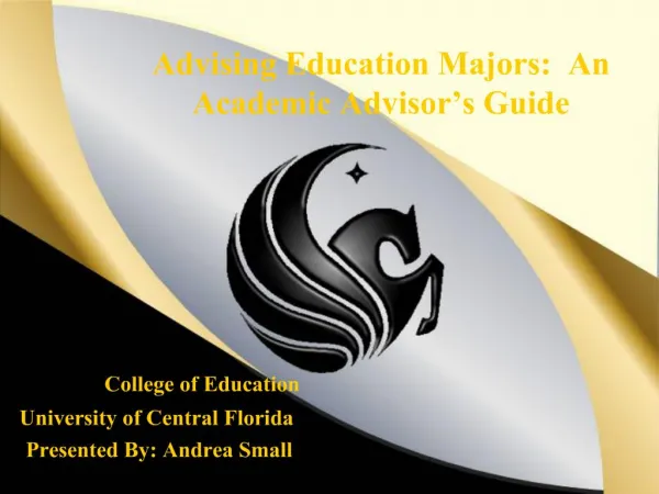 Advising Education Majors: An Academic Advisor s Guide