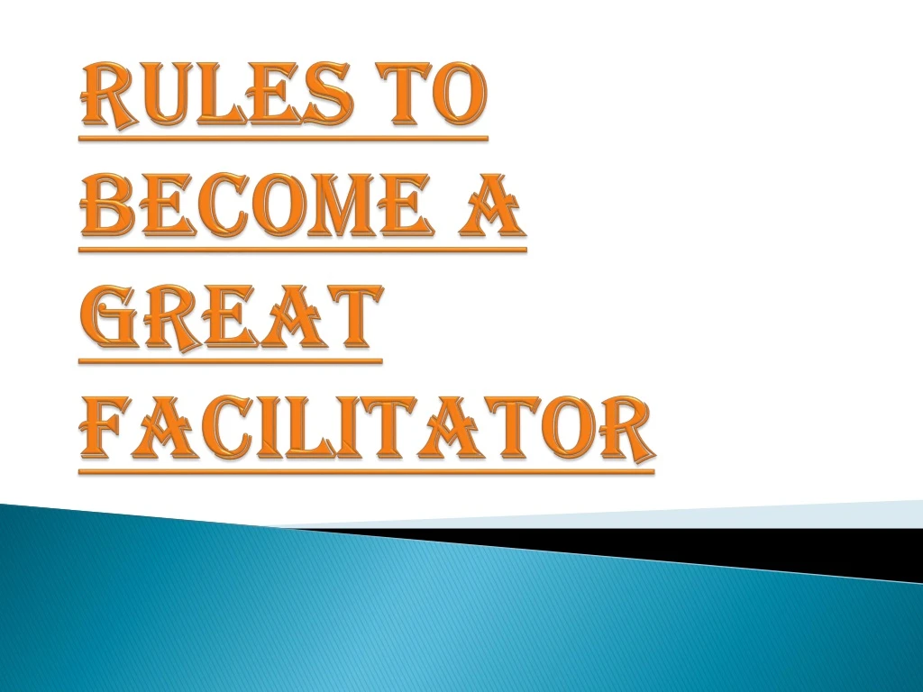 rules to become a great facilitator
