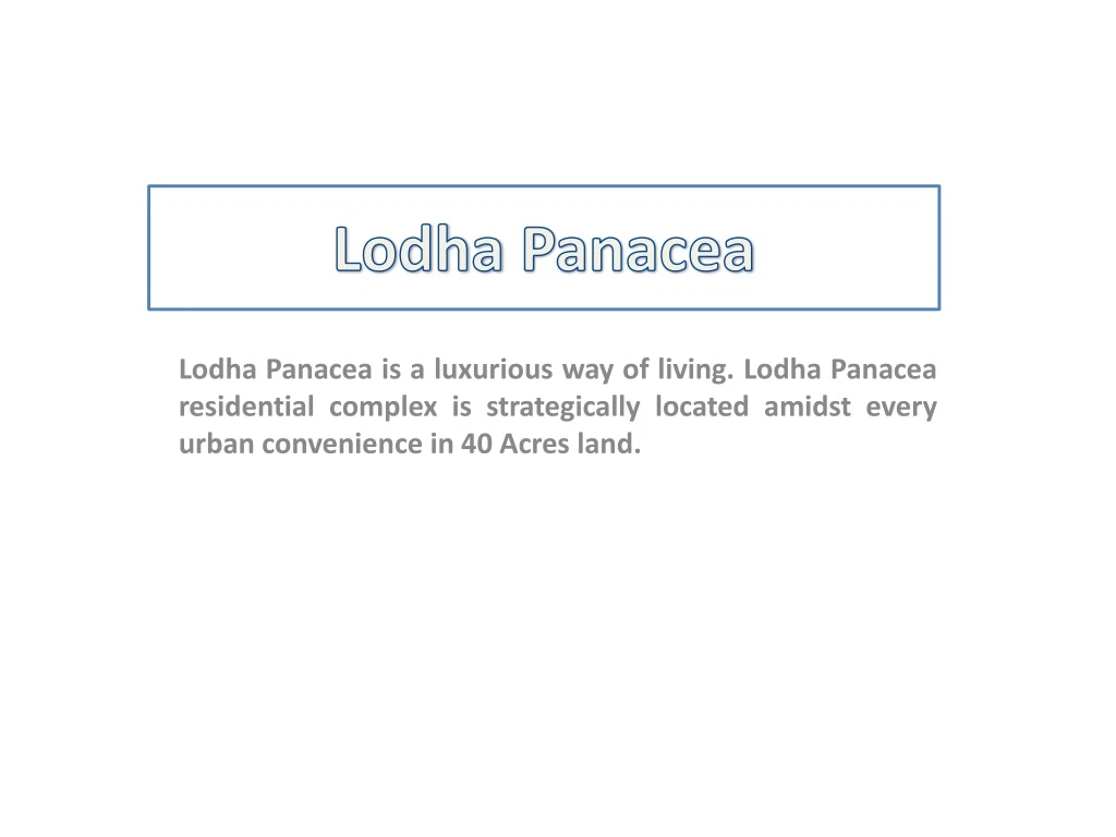lodha panacea is a luxurious way of living lodha