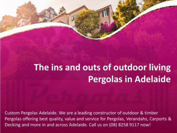The ins and outs of outdoor living Pergolas in Adelaide