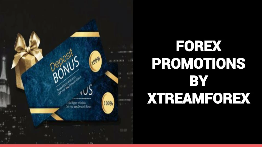 forex promotions by xtreamforex