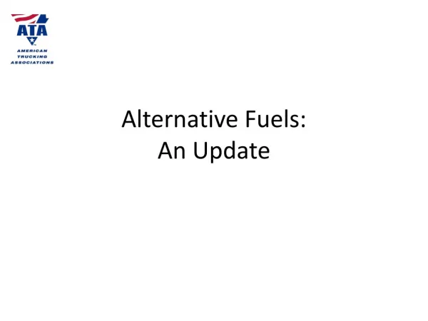 Alternative Fuels: An Update