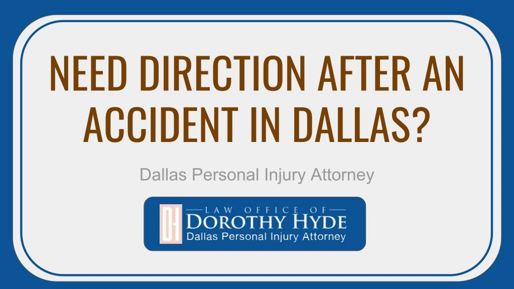 need direction after an accident in dallas