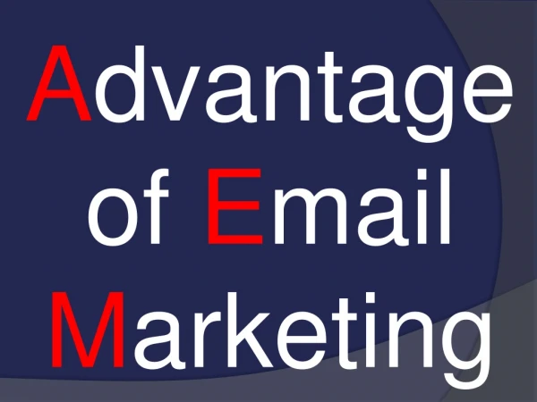 Advantage of Email Marketing