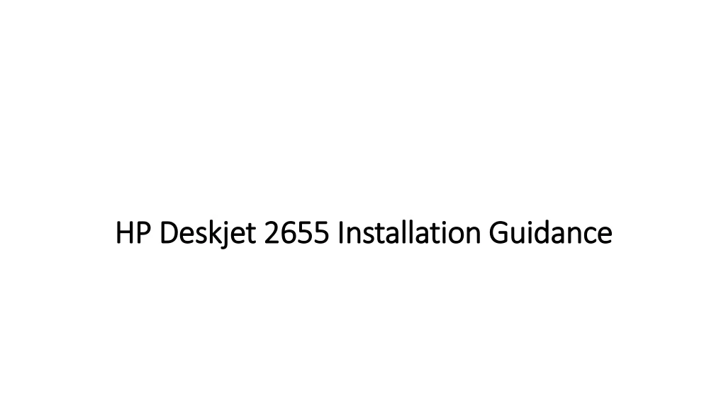 hp deskjet 2655 installation guidance