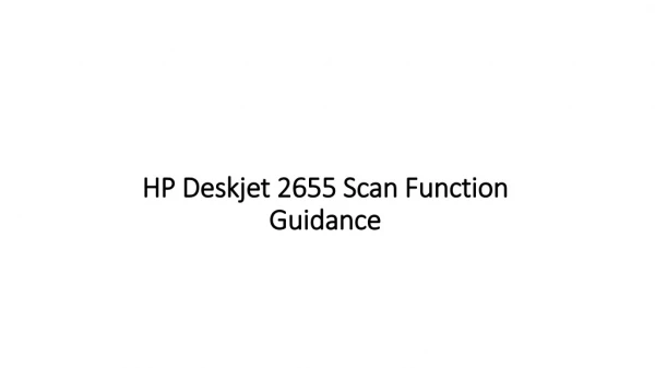 HP Deskjet 2655 Scan Function Guidance | 123.hp.com/dj2655