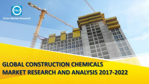 Global Construction Chemicals Market Research and Analysis 2017-2022