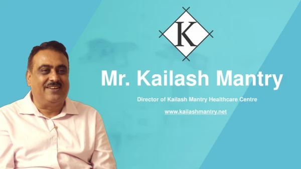 health care | mental treatment in Mumbai | Kailash Mantry