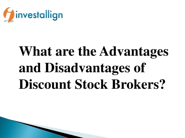 Advantages and Disadvantages of Discount Stock Brokers