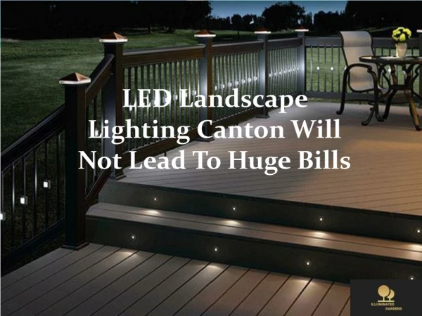 LED Landscape Lighting Canton Will Not Lead To Huge Bills