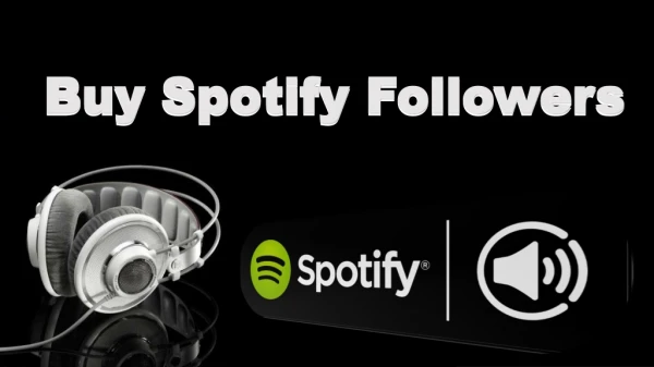 Buy Spotify Followers to Attract more Followers