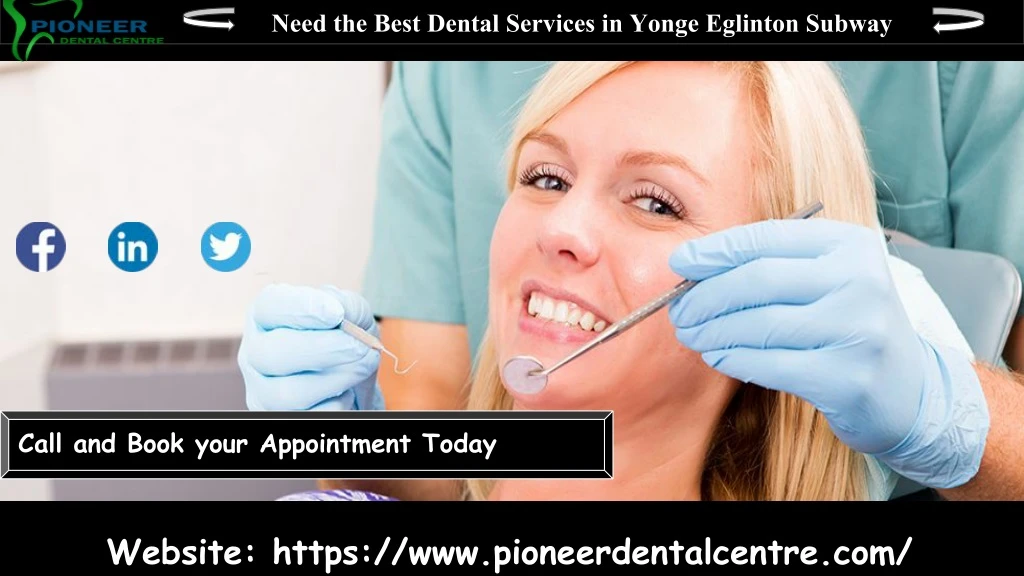 need the best dental services in yonge eglinton