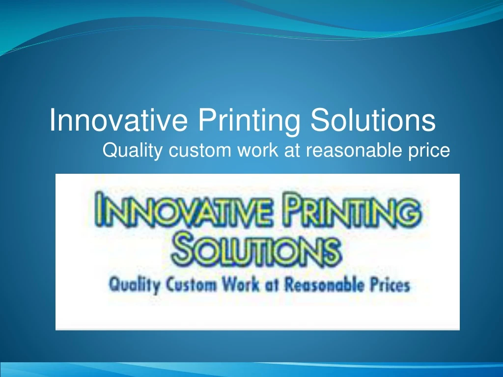 innovative printing solutions quality custom work