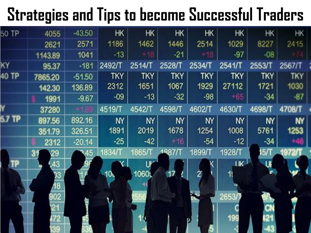 strategies and tips to become successful traders