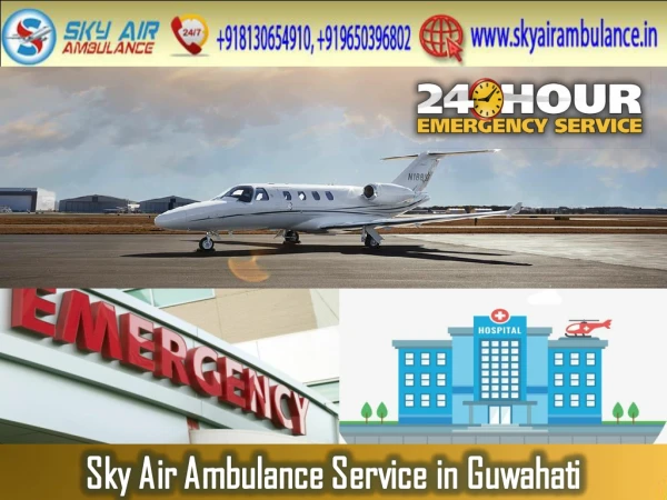 Choose Air Ambulance from Guwahati with whole Medical Tool
