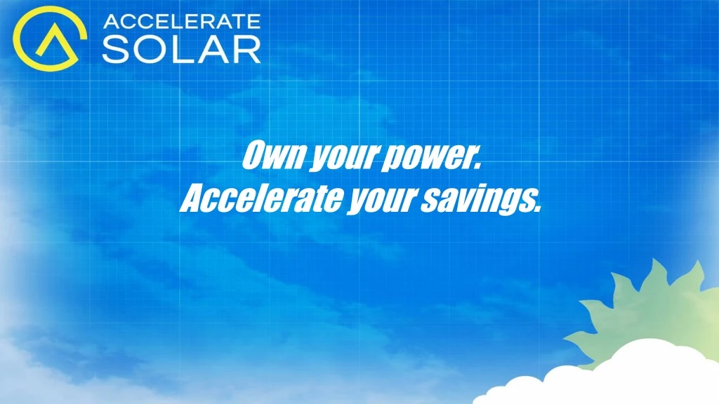own your power accelerate your savings