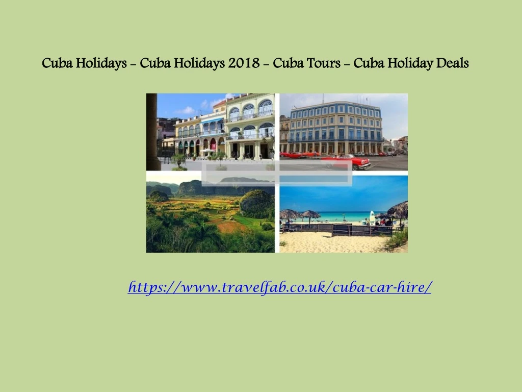 cuba holidays cuba holidays 2018 cuba tours cuba